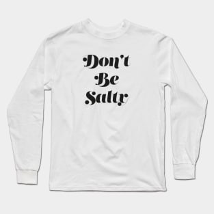 Salty Long Sleeve T-Shirt